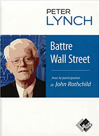 Battre Wall Street - Peter Lynch